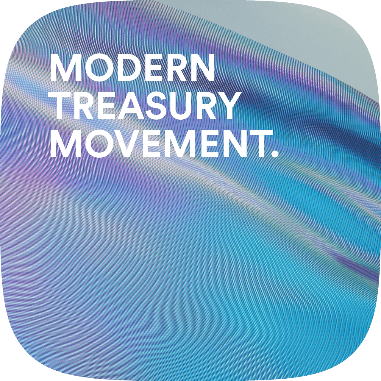 Modern treasury movement